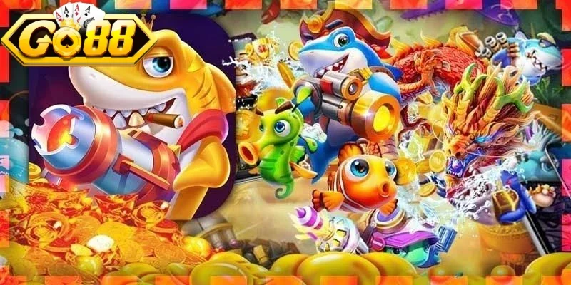 Tổng quan về bắn cá Go88