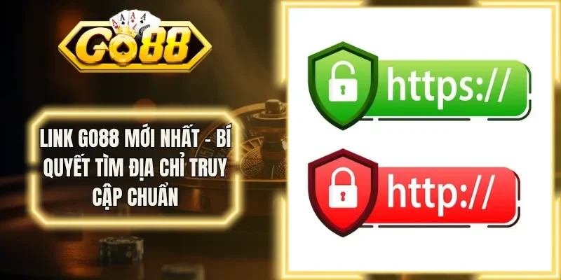 Link Go88 Mới Nhất - Bí Quyết Tìm Địa Chỉ Truy Cập Chuẩn