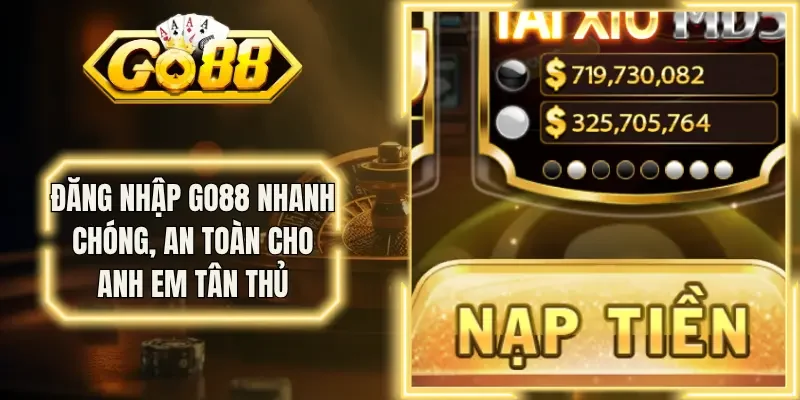 Nạp Tiền Go88 - Hướng Dẫn Chi Tiết Các Bước Cho Newbie